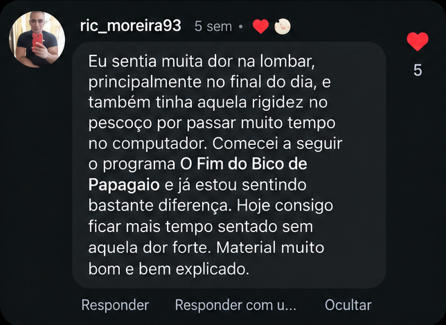 Depoimento de aluno no Instagram (ric_moreira93): “Comecei a seguir o programa O Fim do Bico de Papagaio e já estou sentindo bastante diferença.”